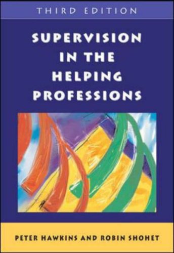 Supervision In The Helping Professions 3rd Edition Peter Hawkins