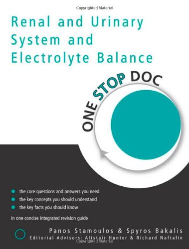 One Stop Doc Renal And Urinary System And Electrolyte Balance 1st Edition Panos Stamoulos