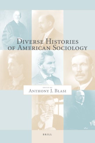 Diverse Histories Of American Sociology Anthony J Blasi Editor