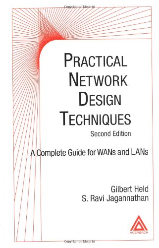 Practical Network Design Techniques A Complete Guide For Wans And Lans Second Edition 2nd Edition Gilbert Held
