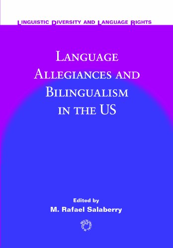 Language Allegiances And Bilingualism In The Us Linguistic Diversity And Language Rights M Rafael Salaberry