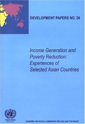 Income Generation And Poverty Reduction Experiences Of Selected Asian Countries Development Papers United Nations Economic And Social Commission For Asia And The Pacific