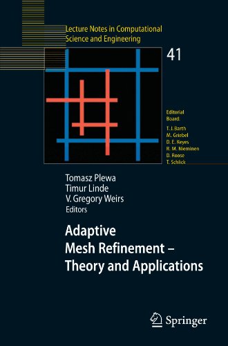 Adaptive Mesh Refinement Theory And Applications Proceedings Of The Chicago Workshop On Adaptive Mesh Refinement Methods Sept 35 2003 Lecture Notes In Computational Science And Engineering 1st Edition Tomasz Plewa