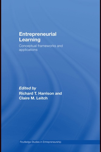 Entrepreneurial Learning Conceptual Frameworks And Application Routledge Advances In Management And Business Studies Harrison Leitch