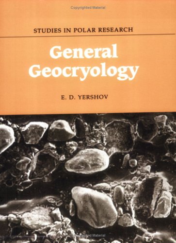 General Geocryology Studies In Polar Research E D Yershov
