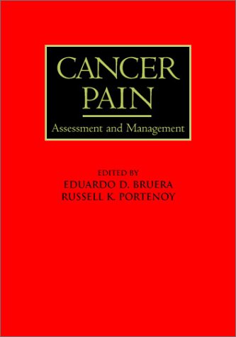 Cancer Pain Assessment And Management 1st Edition Eduardo D Bruera