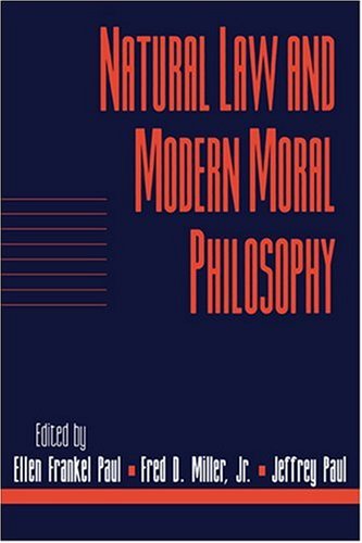 Natural Law And Modern Moral Philosophy Vol 18 Pt 1 Social Philosophy And Policy Ellen Frankel Paul