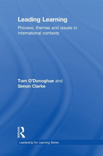Leading Learning Process Themes And Issues In International Contexts Leadership For Learning Series 1st Edition Tom Odonoghue