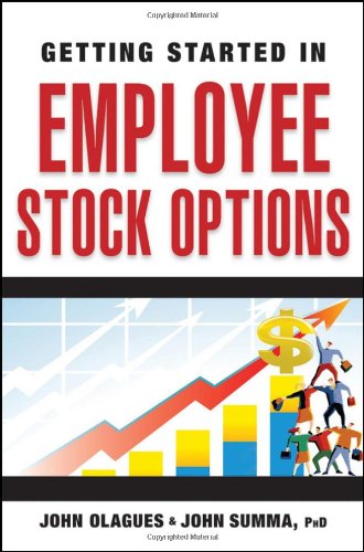 Getting Started In Employee Stock Options Getting Started In 1st Edition John Olagues