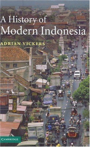 A History Of Modern Indonesia Adrian Vickers