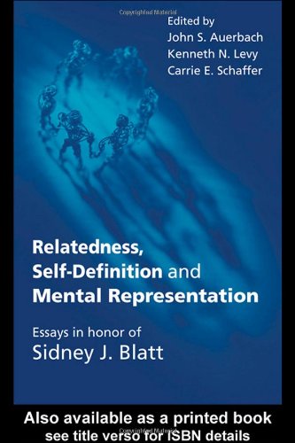 Relatedness Selfdefinition And Mental Representation Essays In Honor Of Sidney J Blatt 1st Edition John Auerbach