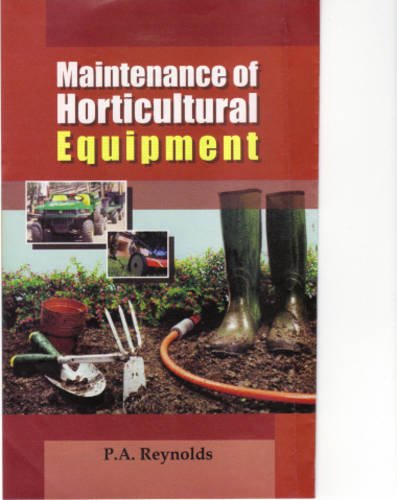 Maintenance Of Horticultural Equipment Reprinted Edition Parthur Reynolds
