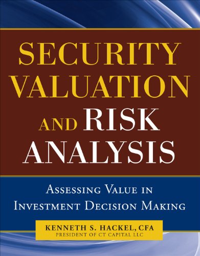 Security Valuation And Risk Analysis Assessing Value In Investment Decisionmaking 1st Edition Kenneth S Hackel
