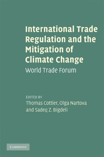 International Trade Regulation And The Mitigation Of Climate Change World Trade Forum 1st Edition Thomas Cottier