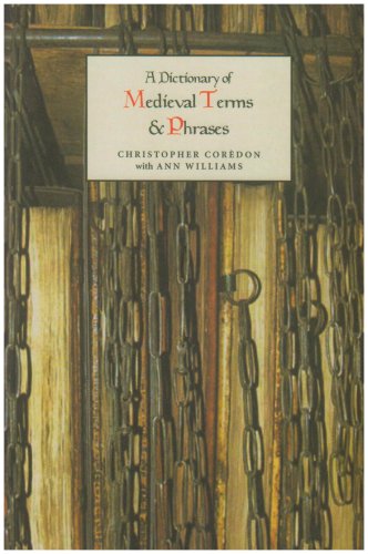 A Dictionary Of Medieval Terms And Phrases Christopher Coradon