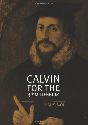 Calvin For The Third Millennium Hans Mol