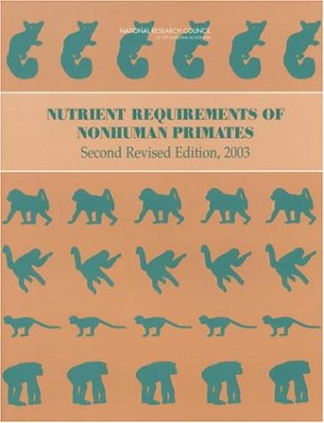 Nutrient Requirements Of Nonhuman Primates Revised Ed 2nd Edition Committee On Animal Nutrition