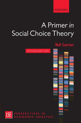 A Primer In Social Choice Theory Revised Edition Lse Perspectives In Economic Analysis Revised Wulf Gaertner