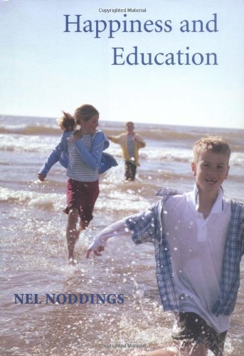 Happiness And Education Nel Noddings