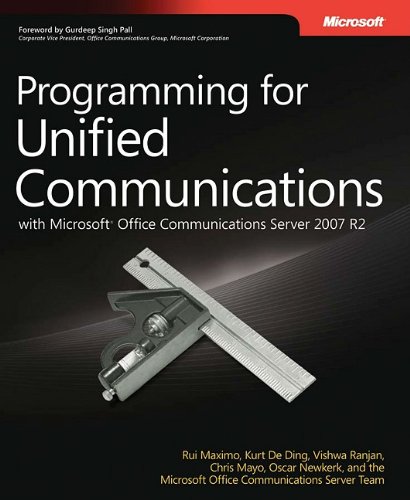 Programming For Unified Communications With Microsoft Office Communications Server 2007 R2 1st Edition Rui Maximo