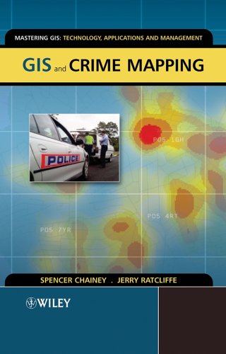 Gis And Crime Mapping Mastering Gis Technol Applications Mgmnt 1st Edition Spencer Chainey