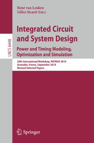 Integrated Circuit And System Design Power And Timing Modeling Optimization And Simulation 20th International Workshop Patmos 2010 Grenoble France September 710 2010 Revised Selected Papers 1st Edition Tanguy Sassolas