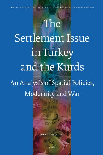 The Settlement Issue In Turkey And The Kurds Joost Jongerden