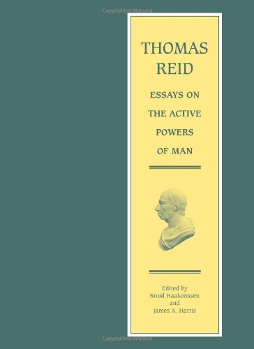 Thomas Reid Essays On The Active Powers Of Man Knud Haakonssen And James A Harris Editors