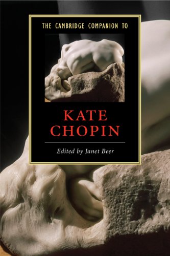 The Cambridge Companion To Kate Chopin Cambridge Companions To Literature 1st Edition Janet Beer