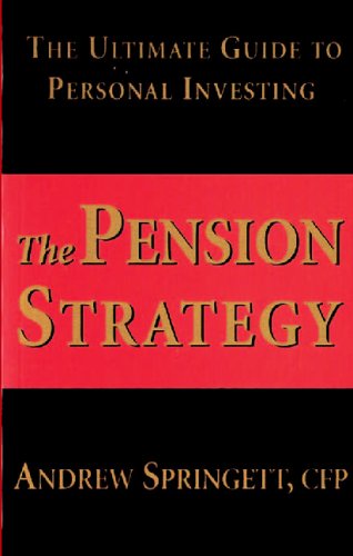 The Pension Strategy The Ultimate Guide To Personal Investing Andrew Springett