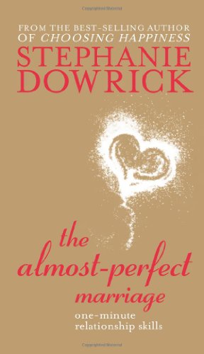 The Almost Perfect Marriage Oneminute Relationship Skills Stephanie Dowrick