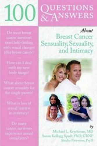 100 Questions Answers About Life After Breast Cancer Sensuality Sexuality Intimacy 1st Edition Michael Krychman