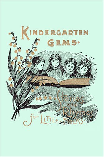 Kindergarten Gems Agnes Taylor Ketchum Ida M Jorgensen