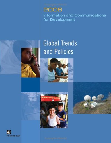 Information And Communications For Development 2006 Global Trends And Policies World Information Communication For Development Report 1st Edition World Bank