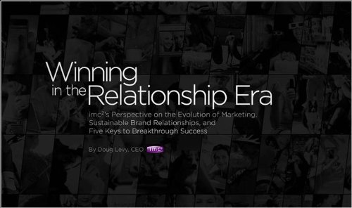 Winning In The Relationship Era A New Model For Marketing Success Doug Levy