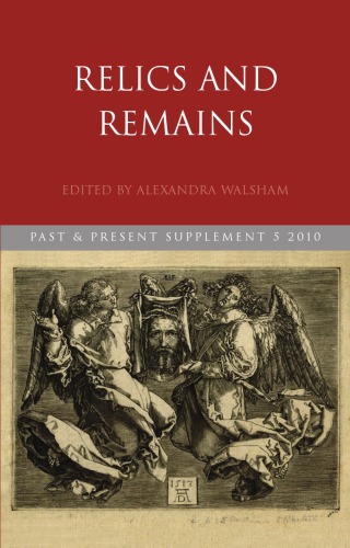 Past And Present Supplements Supplement 5 Relics And Remains Ed Alexandra Walsham