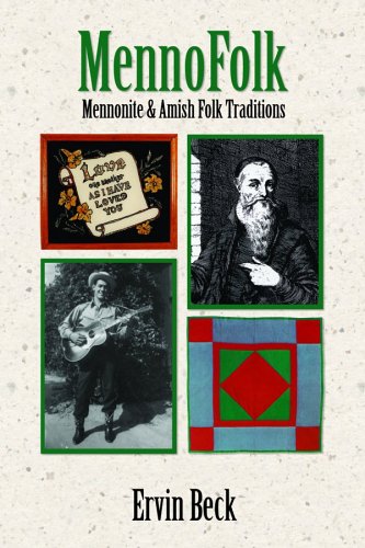 Mennofolk Mennonite And Amish Folk Traditions Ervin Beck