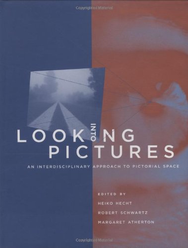 Looking Into Pictures An Interdisciplinary Approach To Pictorial Space Heiko Hecht