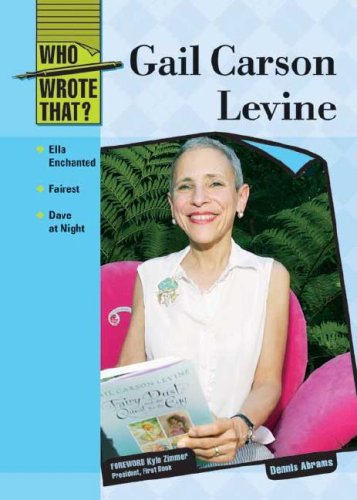 Gail Carson Levine Who Wrote That Dennis Abrams