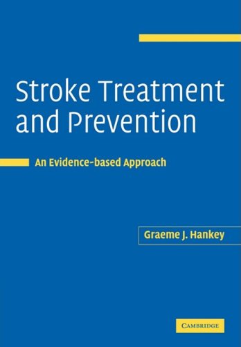 Stroke Treatment And Prevention An Evidencebased Approach 1st Edition Graeme J Hankey