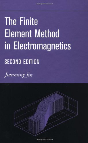 The Finite Element Method In Electromagnetics 2nd Edition 2nd Edition Jianming Jin