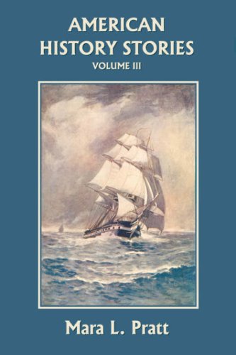 American History Stories Volume Iii Mara L Pratt