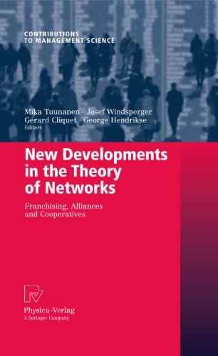 New Developments In The Theory Of Networks Franchising Alliances And Cooperatives 1st Edition Josef Windsperger