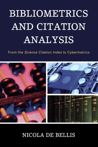 Bibliometrics And Citation Analysis From The Science Citation Index To Cybermetrics Nicola De Bellis