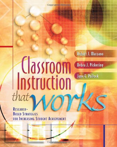 Classroom Instruction That Works Researchbased Strategies For Increasing Student Achievement 1st Edition Robert J Marzano