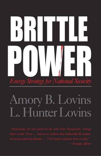 Brittle Power Energy Strategy For National Security Hunter Lovins