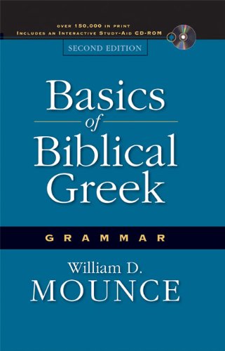 Basics Of Biblical Greek Grammar 2nd Edition William D Mounce
