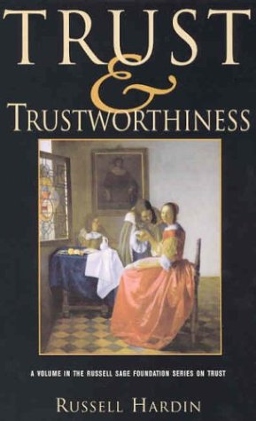 Trust And Trustworthiness Russell Hardin