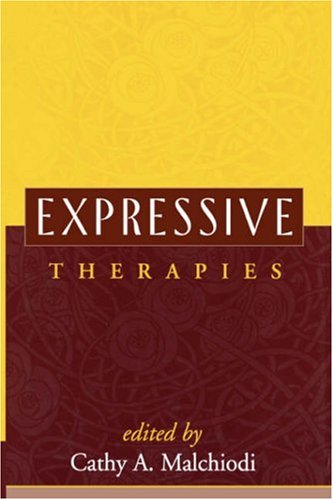 Expressive Therapies 1st Edition Cathy A Malchiodi