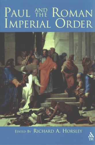 Paul And The Roman Imperial Order Richard A Horsley